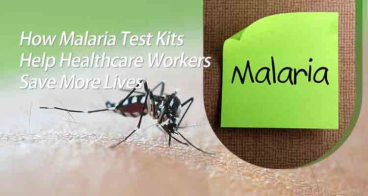 How-Malaria-Test-Kits-Help How-Malaria-Test-Kits-Help